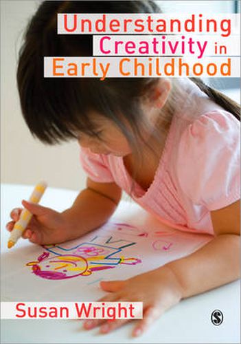 Understanding Creativity in Early Childhood: Meaning-Making and Children's Drawing
