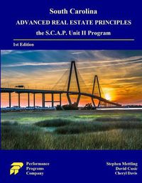 Cover image for South Carolina Advanced Real Estate Principles: the S.C.A.P. Unit II Program