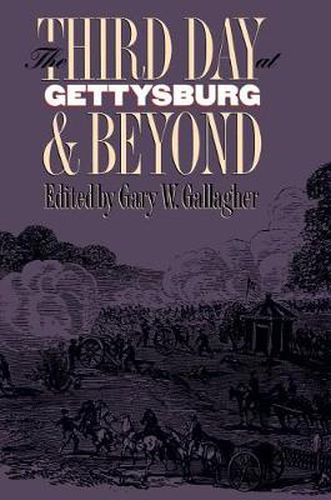 Cover image for The Third Day at Gettysburg and Beyond