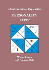 Cover image for Personality Types: A Systems Science Explanation