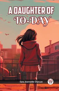 Cover image for A Daughter of To-Day