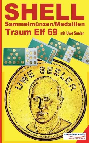 Cover image for SHELL Sammelmunzen/Medaillen Traum-Elf 1969 mit Uwe Seeler