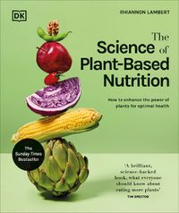 Cover image for The Science of Plant-based Nutrition