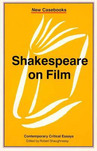 Cover image for Shakespeare on Film: Contemporary Critical Essays