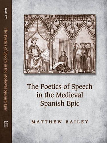 Cover image for The Poetics of Speech in the Medieval Spanish Epic