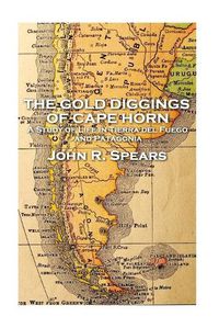 Cover image for John R Spears - The Gold Diggings of Cape Horn