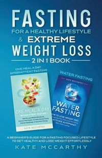 Cover image for Fasting for a Healthy Lifestyle & Extreme Weight Loss 2 in 1 Book
