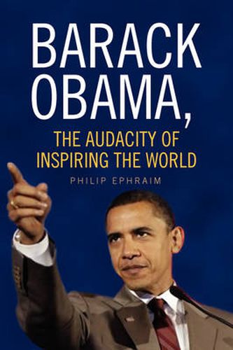 Cover image for Barack Obama, the Audacity of Inspiring the World