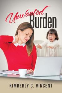 Cover image for Unwanted Burden