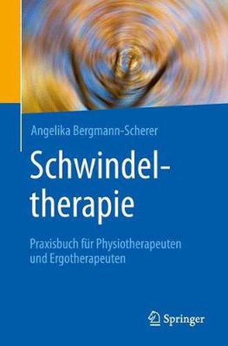 Cover image for Schwindeltherapie: Praxisbuch Fur Physiotherapeuten Und Ergotherapeuten