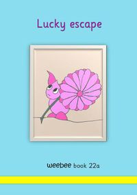 Cover image for Lucky escape: weebee Book 22a