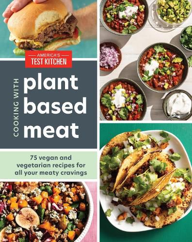 Cover image for Cooking with Plant-Based Meat: 75 Satisfying Recipes Using Next-Generation Meat Alternatives