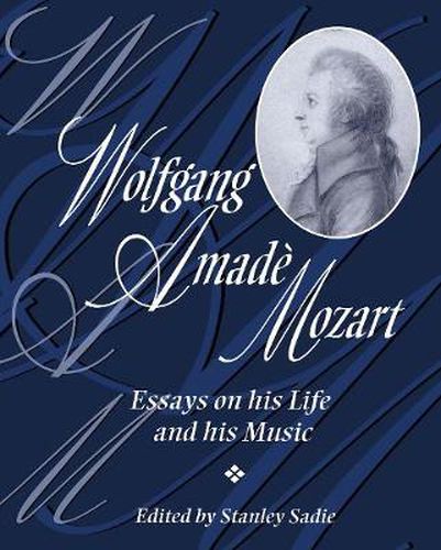 Cover image for Wolfgang Amade Mozart: Essays on His Life and His Music