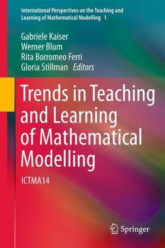 Trends in Teaching and Learning of Mathematical Modelling: ICTMA14