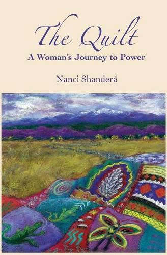 Cover image for The Quilt: A Woman's Journey to Power