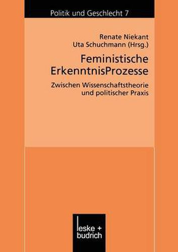 Cover image for Feministische Erkenntnisprozesse: Zwischen Wissenschaftstheorie Und Politischer Praxis