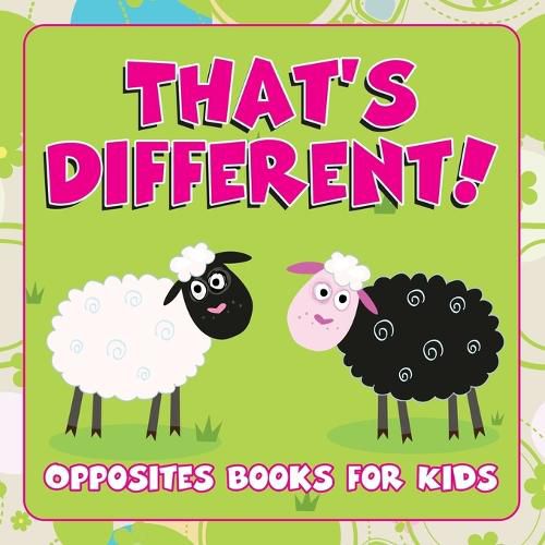 Cover image for That's Different!: Opposites Books for Kids