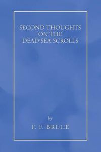 Cover image for Second Thoughts on the Dead Sea Scrolls