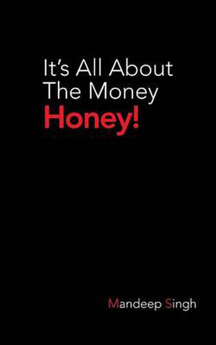 Cover image for It's All about the Money Honey!