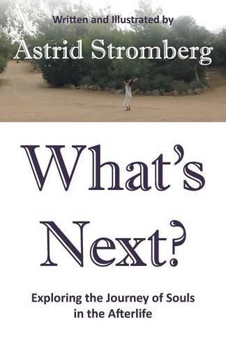 Cover image for What's Next?: Exploring the Journey of Souls in the Afterlife