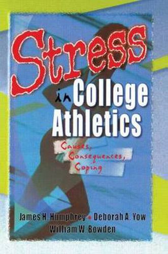 Cover image for Stress in College Athletics: Causes, Consequences, Coping