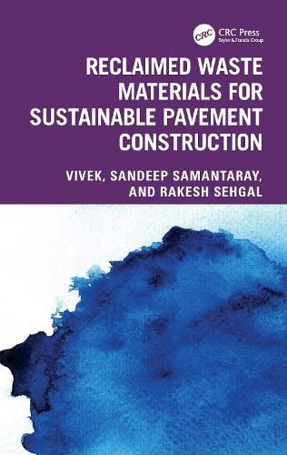 Cover image for Reclaimed Waste Materials for Sustainable Pavement Construction