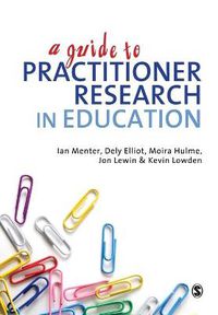 Cover image for A Guide to Practitioner Research in Education