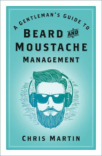 Cover image for A Gentleman's Guide to Beard and Moustache Management