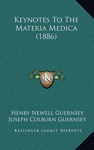 Cover image for Keynotes to the Materia Medica (1886)