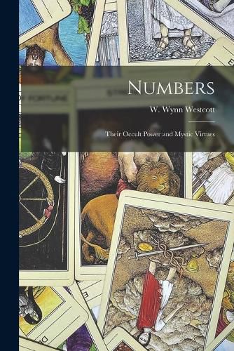 Numbers: Their Occult Power and Mystic Virtues