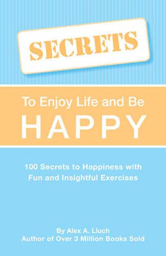 Cover image for Secrets to Love Life & Be Happy