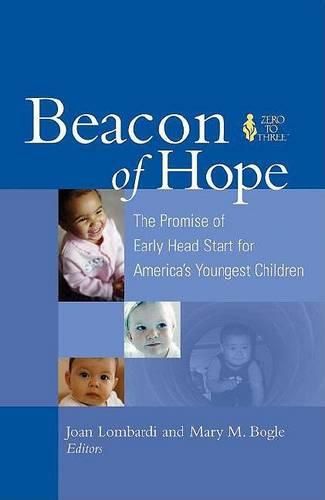 Beacon of Hope: The Promise of Early Head Start for America's Youngest Children