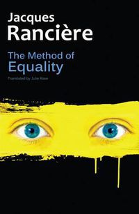 Cover image for The Method of Equality: Interviews with Laurent Jeanpierre and Dork Zabunyan