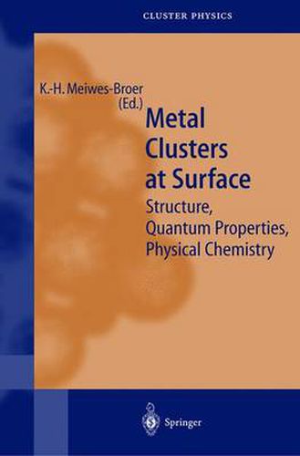 Cover image for Metal Clusters at Surfaces: Structure, Quantum Properties, Physical Chemistry