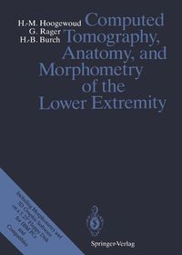 Cover image for Computed Tomography, Anatomy, and Morphometry of the Lower Extremity