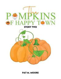 Cover image for The Pumpkins of Happy Town