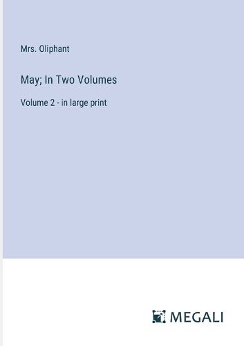 May; In Two Volumes