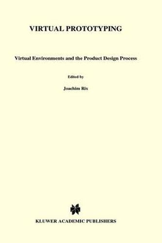 Cover image for Virtual Prototyping: Virtual environments and the product design process