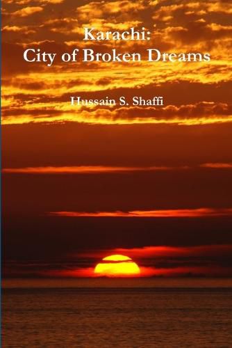 Cover image for Karachi: City of Broken Dreams