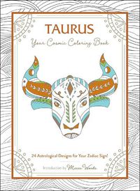 Cover image for Taurus: Your Cosmic Coloring Book: 24 Astrological Designs for Your Zodiac Sign!
