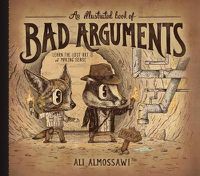 Cover image for An Illustrated Book of Bad Arguments