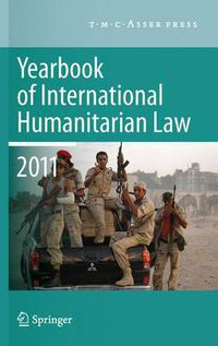 Cover image for Yearbook of International Humanitarian Law 2011 - Volume 14