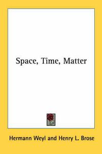 Cover image for Space, Time, Matter