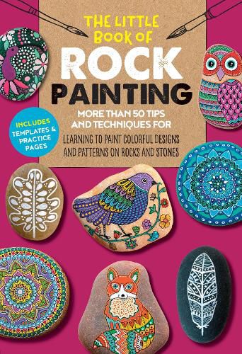 Cover image for The Little Book of Rock Painting: More than 50 tips and techniques for learning to paint colorful designs and patterns on rocks and stones