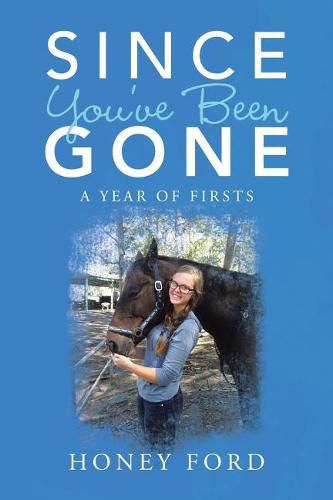 Cover image for Since You've Been Gone: A Year of Firsts