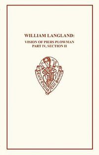 Cover image for William Langland; Vision of Piers Plowman IV Ptii