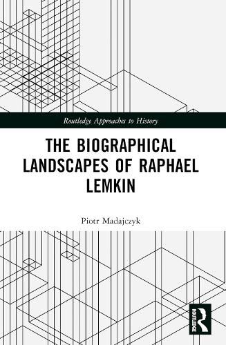 Cover image for The Biographical Landscapes of Raphael Lemkin