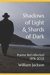Cover image for Shadows of Light & Shards of Dark
