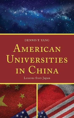 American Universities in China: Lessons from Japan