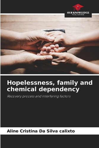 Cover image for Hopelessness, family and chemical dependency